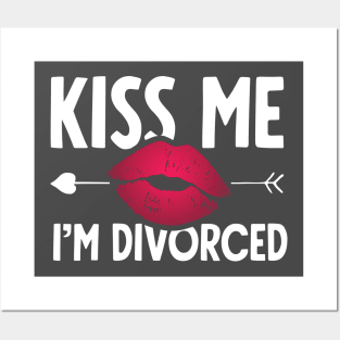 Kiss me I'm divorced Posters and Art
